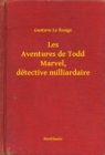 Image for Les Aventures de Todd Marvel, detective milliardaire