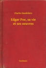 Image for Edgar Poe, sa vie et ses oeuvres