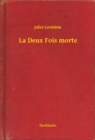 Image for La Deux Fois morte