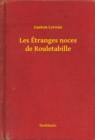 Image for Les Etranges noces de Rouletabille