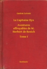 Image for Le Capitaine Hyx - Aventures effroyables de M. Herbert de Renich - Tome I
