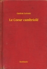 Image for Le Coeur cambriole