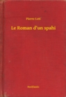 Image for Le Roman d&#39;un spahi