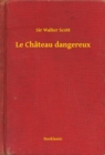 Image for Le Chateau dangereux