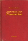 Image for Les Derniers Jours d&#39;Emmanuel Kant