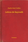 Image for Lettres de Bayreuth