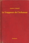 Image for Le Trappeurs de l&#39;Arkansas
