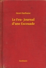 Image for Le Feu- Journal d&#39;une Escouade