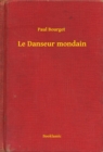 Image for Le Danseur mondain