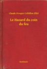 Image for Le Hazard du coin du feu
