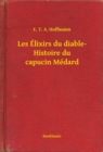 Image for Les Elixirs du diable- Histoire du capucin Medard