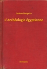 Image for L&#39;Archeologie egyptienne