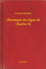 Image for Chronique du regne de Charles IX