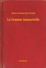 Image for La Femme immortelle