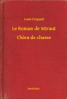 Image for Le Roman de Miraut - Chien de chasse