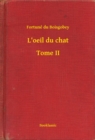 Image for L&#39;oeil du chat - Tome II