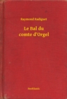 Image for Le Bal du comte d&#39;Orgel
