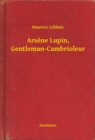 Image for Arsene Lupin, Gentleman-Cambrioleur