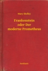 Image for Frankenstein oder Der moderne Prometheus