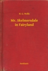 Image for Mr. Skelmersdale in Fairyland