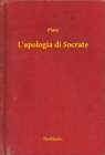 Image for L&#39;apologia di Socrate.