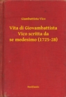 Image for Vita di Giovambattista Vico scritta da se medesimo (1725-28)