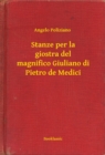 Image for Stanze per la giostra del magnifico Giuliano di Pietro de Medici