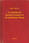Image for Le Systeme du docteur Goudron et du professeur Plume