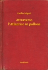 Image for Attraverso l&#39;Atlantico in pallone