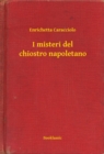 Image for I misteri del chiostro napoletano
