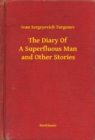 Image for Diary Of A Superfluous Man and Other Stories