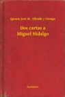 Image for Dos cartas a Miguel Hidalgo