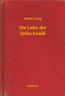Image for Die Liebe der Erika Ewald