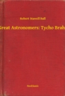 Image for Great Astronomers: Tycho Brahe