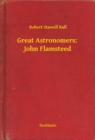 Image for Great Astronomers: John Flamsteed