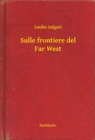 Image for Sulle frontiere del Far West