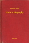 Image for Flush: A Biography