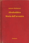 Image for Abrakadabra - Storia dell&#39;avvenire