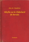 Image for Sibylle ou le Chatelard de Bevaix