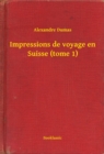 Image for Impressions de voyage en Suisse (tome 1)