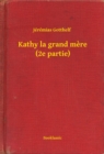 Image for Kathy la grand mere (2e partie)