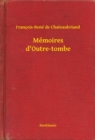 Image for Memoires d&#39;Outre-tombe