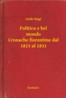 Image for Politica e bel mondo Cronache fiorentine dal 1815 al 1831