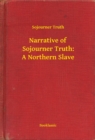 Image for Narrative of Sojourner Truth: A Northern Slave