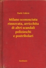 Image for Milano sconosciuta rinnovata, arricchita di altri scandali polizieschi e postribolari
