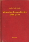 Image for Memorias de un solteron: Adan y Eva