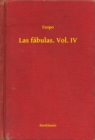 Image for Las fabulas. Vol. IV.