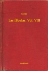 Image for Las fabulas. Vol. VIII.