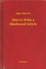 Image for How to Write a Blackwood Article