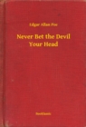 Image for Never Bet the Devil Your Head